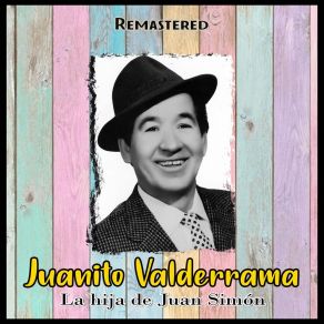 Download track Diego Piñero (Remastered) Juan Valderrama