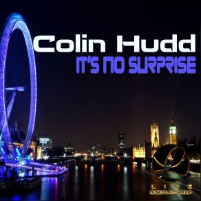 Download track Its No Surprise (Colins Radio Edit) Colin Hudd