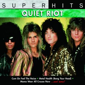 Download track Don't Wanna Let You Go Quiet Riot