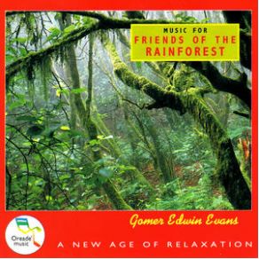 Download track Friend Of The Rain Forest Gomer Edwin Evans