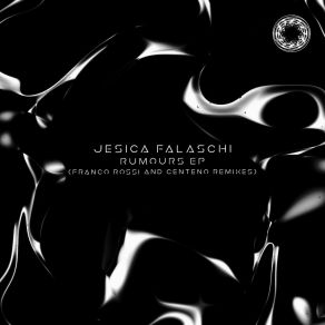 Download track Rumours (Original Mix) Jesica Falaschi