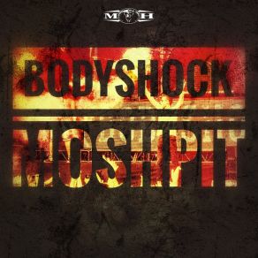 Download track Moshpit (Original Mix) Bodyshock