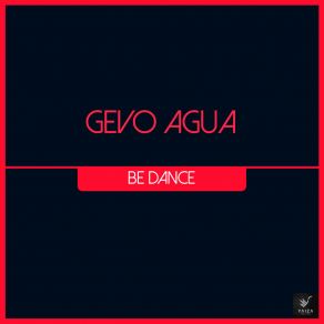 Download track Be Dance Gevo Agua