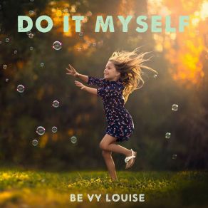 Download track Do It Myself Be Vy Louise