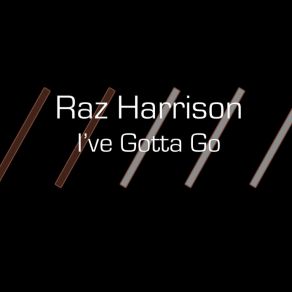 Download track I've Gotta Go (Dub Mix) Raz Harrison