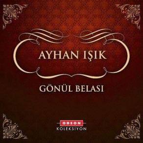 Download track Gönül Belası Ayhan Işık