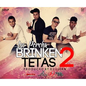 Download track Brinken Tetas 2 Los Percha