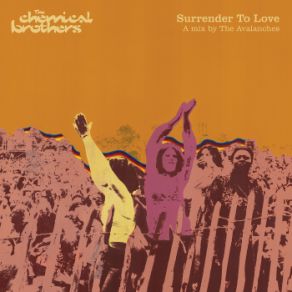 Download track Out Of Control (The Avalanches Surrender To Love Mix) The Chemical Brothers