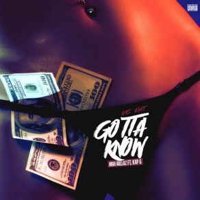 Download track He Ain't Gotta Know (Kap G) High RollazKap G