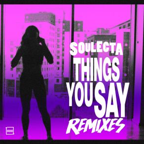 Download track Things You Say (Extended Mix) Georgie Riot