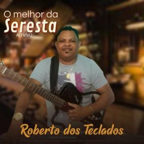 Download track O Dia Que Ela Saiu Roberto Dos Teclados