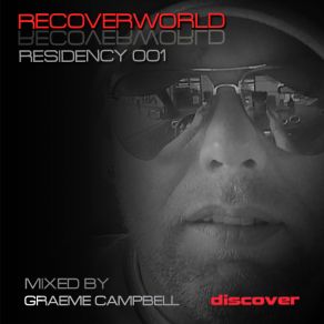 Download track Recoverworld Residency 001 (Continuous DJ Mix) Graeme Campbell