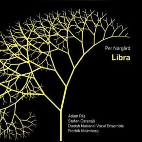 Download track Libra - II. Nеr Jeg Rеber Stefan Östersjö, Adam Riis, Fredrik Malmberg, Danish National Vocal Ensemble