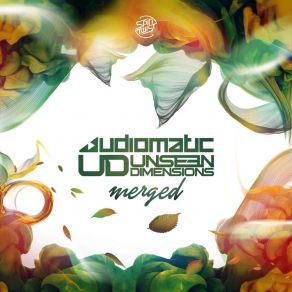 Download track Merged Audiomatic, Unseen Dimensions