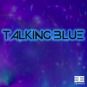 Download track Love Me Now Blue Talking