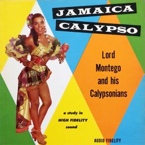 Download track Rum And Coca Cola His Calypsonians, Lord Montego