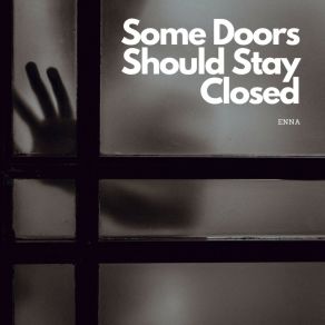 Download track Some Doors Should Stay Closed Enna