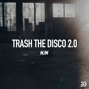 Download track Trash The Disco 2.0 (Extended Mix) Mjm