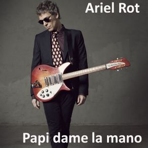 Download track Papi Dame La Mano Ariel Rot