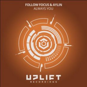 Download track Always You (Extended Mix) Aylin, Follow Focus