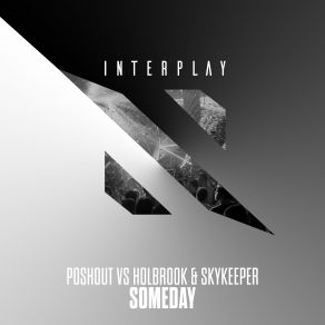 Download track Someday (Extended Mix) Poshout, Holbrook Skykeeper