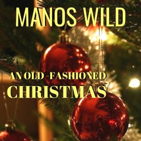 Download track It's Beginning To Look A Lot Like Christmas Manos Wild