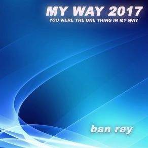 Download track My Way 2017 (Acapella Mix) Ray-Ban