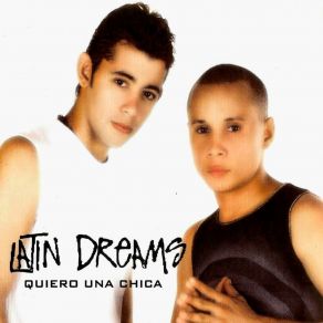 Download track Quiero Una Chica (Dance Hall Mix) Latin Dreams