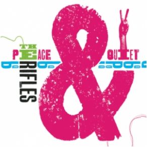 Download track Peace & Quiet The Rifles