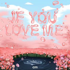 Download track If You Love Me Citi