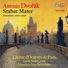 Download track Stabat Mater, Op. 58, B. 71 X. Quando Corpus Morietur Jean Sourisse, Marion Gomar, Kaëlig Boché, Lucie Seillet, Daniel Pétrovitch, Chœur D'Oratorio De Paris, Anne-Aurore Cochet