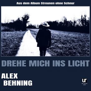 Download track Drehe Mich Ins Licht Alex Behning