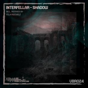 Download track Shadow (Felix Reichelt Remix) InterfellarFelix Reichelt