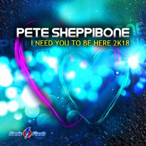 Download track I Need You To Be Here (Overdrive Division 2k18 Remaster Edit) Pete Sheppibone