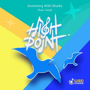 Download track Swimming With Sharks High PointInbal