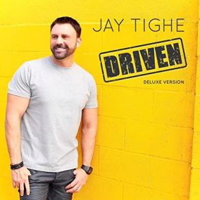 Download track Driven Jay Tighe