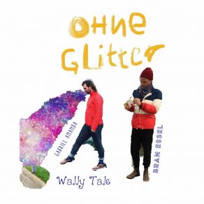 Download track Ohne Glitter (Hollywood Whackup) Bran EsselGabriel Ananda, Wally Tale