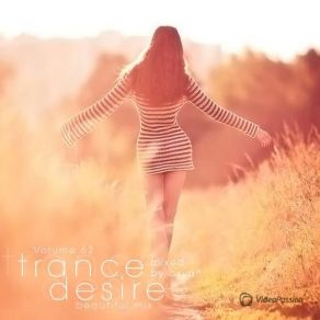 Download track Trance Desire Volume 62 (Mixed By Oxya ^) OXYA