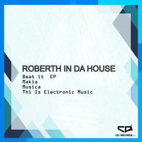 Download track This Is Electronic Music Roberth In Da House