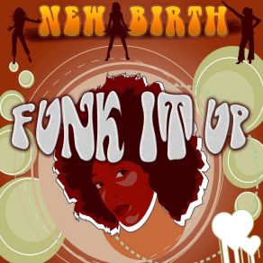 Download track I Never Felt This Way Before New Birth