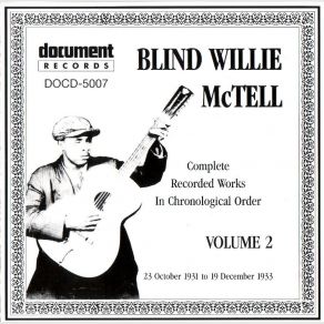 Download track It's Your Time To Worry Blind Willie McTell