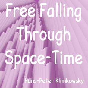 Download track Free Falling Through Space-Time, Pt. 2 Hans-Peter Klimkowsky