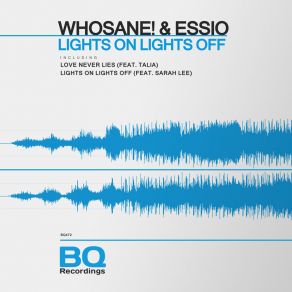 Download track Lights On Lights Off (With Sarah Lee) WhosaneSarah Lee