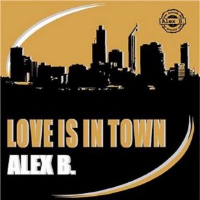 Download track Love Is In Town [Radio Mix] Alex Blue