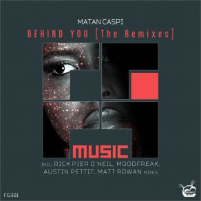 Download track Behind You (Matt Rowan Remix) Matan CaspiMatt Rowan