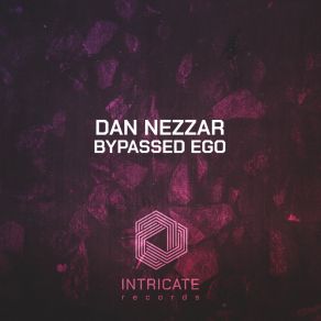 Download track Bypassed Ego (Original Mix Edit) Dan Nezzar