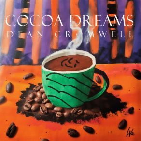 Download track Cocoa Dreams Dean Cromwell