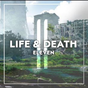 Download track Life & Death Eleven