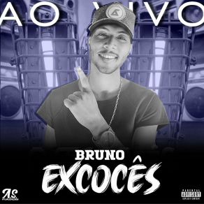 Download track Começa A Rebaixar BRUNO EXCOCÊS