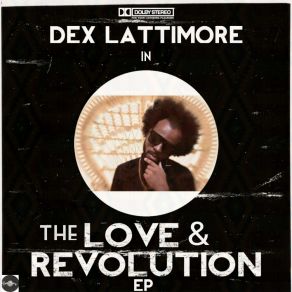 Download track Love & Revolution (EP Mix) Dex LattimoreAxl Rich